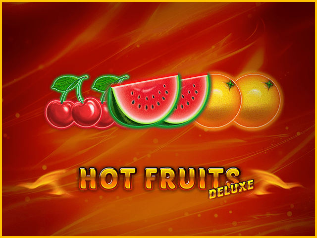 Hot Fruits Deluxe Slot za Darmo